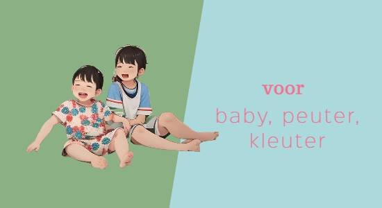 Voor baby, peuter en kleuter